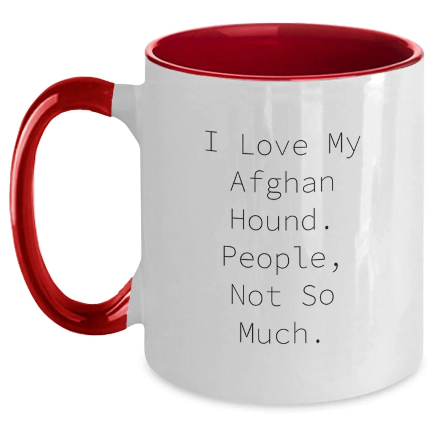 Funny Afghan Hound Dog Christmas Unique Gifts from Friends and Family - I Love My Afghan Hound. People, Not So Much. Two Tone Coffee Mug