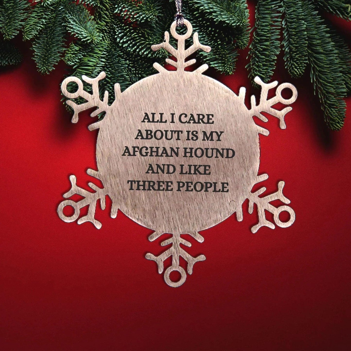 A Heartwarming Afghan Hound Dog Snowflake Ornament, All I Care About are My Afghan Hound, Unique Gift for Afghan Hound Dog Lovers, Snowflake Ornament for Christmas
