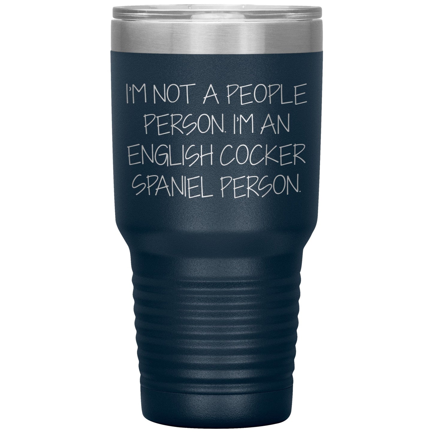 English Cocker Spaniel Dog Tumbler, Funny Quote, Gifts from Friends, for English Cocker Spaniel Dog Lovers, Christmas Unique Gifts