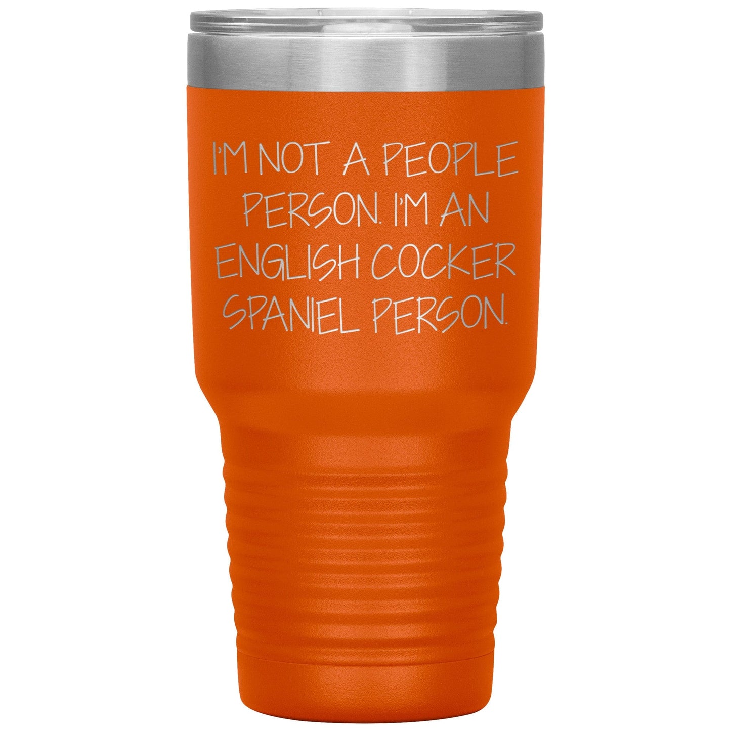 English Cocker Spaniel Dog Tumbler, Funny Quote, Gifts from Friends, for English Cocker Spaniel Dog Lovers, Christmas Unique Gifts