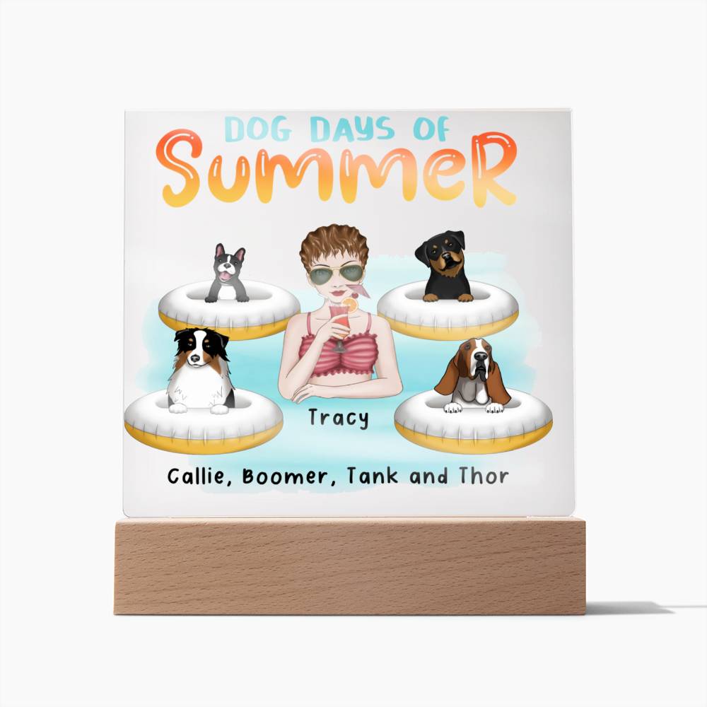 Dog Mom Dog Days of Summer Custom Acrylic Plaque