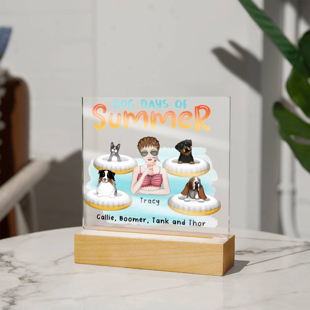 Dog Mom Dog Days of Summer Custom Acrylic Plaque