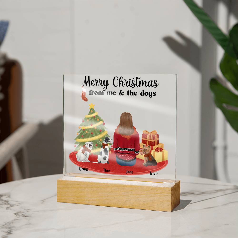 Merry Christmas From Me and the Dogs Personalized Acrylic Plaque