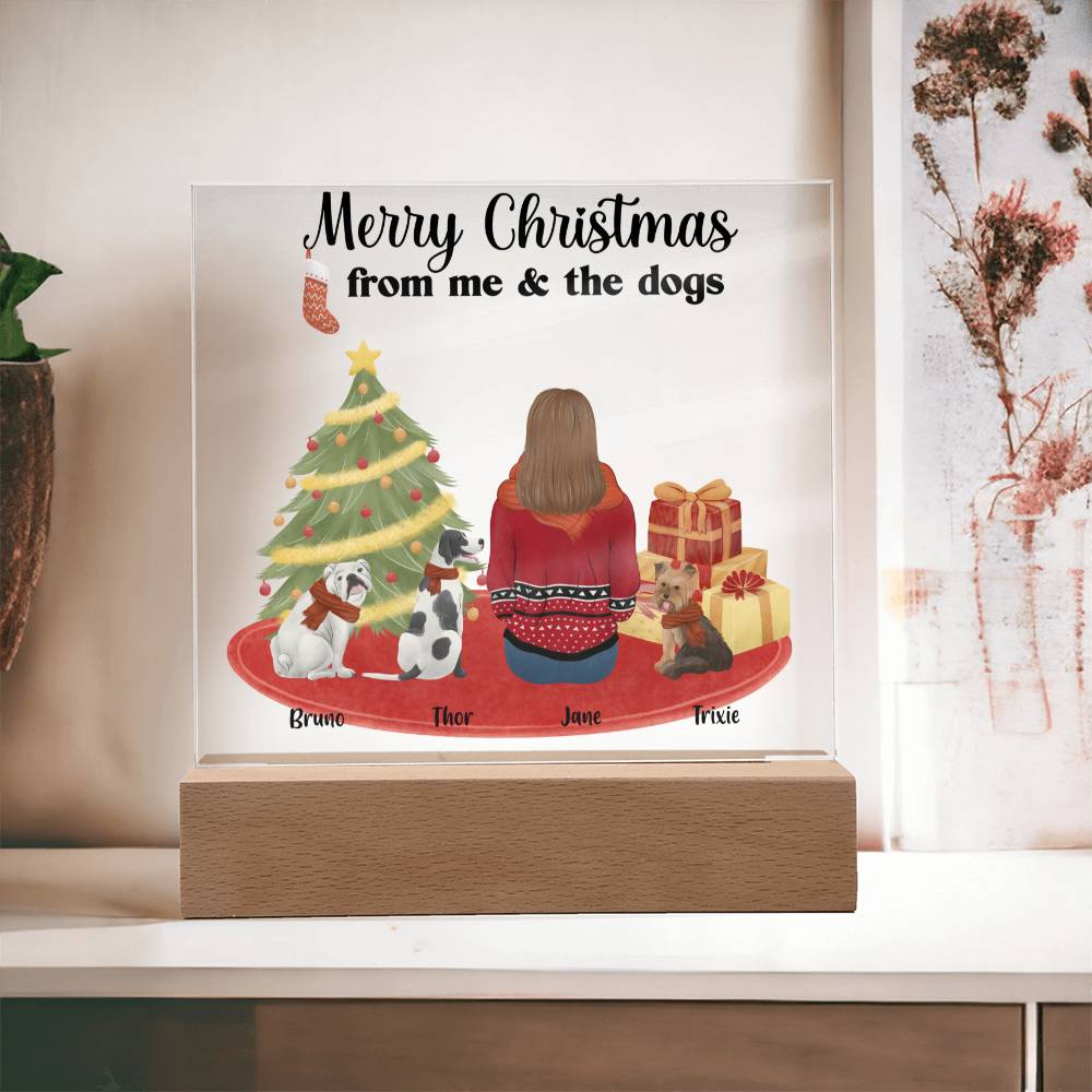 Merry Christmas From Me and the Dogs Personalized Acrylic Plaque