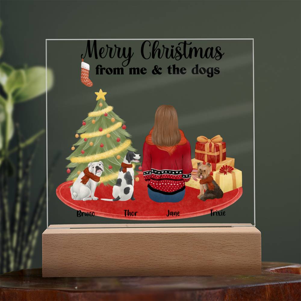 Merry Christmas From Me and the Dogs Personalized Acrylic Plaque