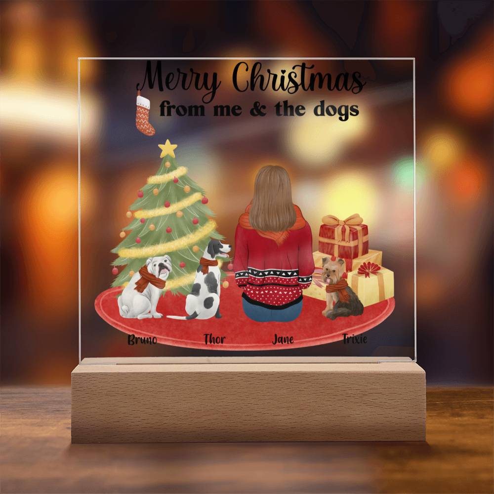 Merry Christmas From Me and the Dogs Personalized Acrylic Plaque