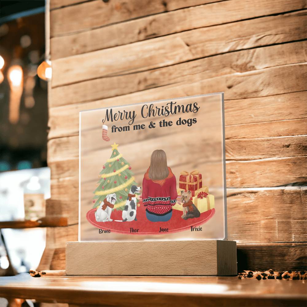 Merry Christmas From Me and the Dogs Personalized Acrylic Plaque