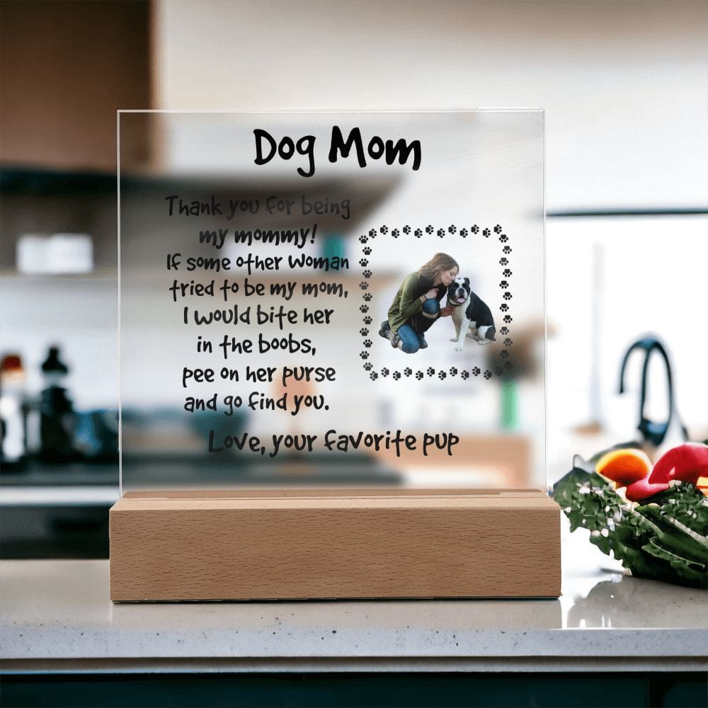 Funny Dog Mom Personalized Photo Upload Acrylic Plaque