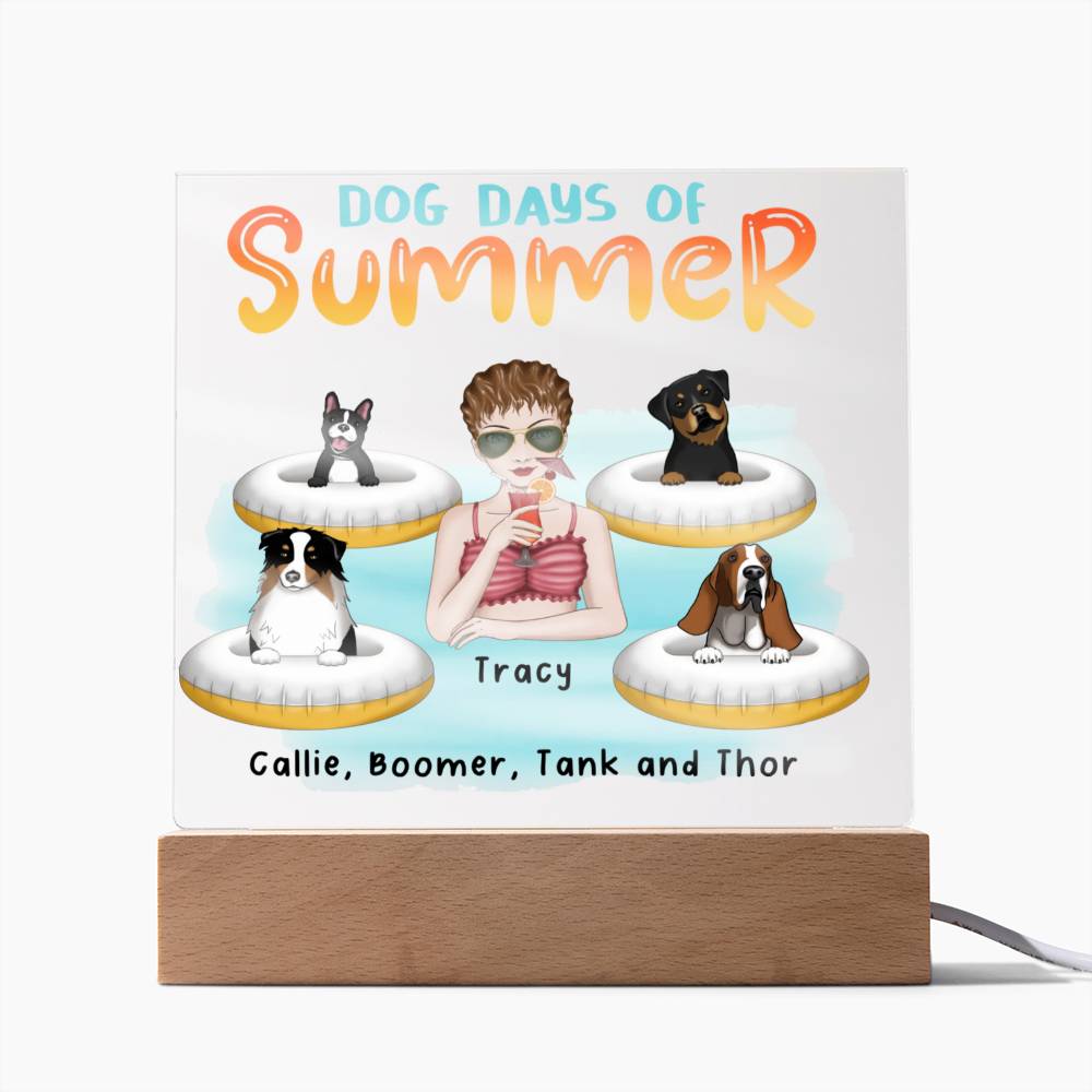 Dog Mom Dog Days of Summer Custom Acrylic Plaque