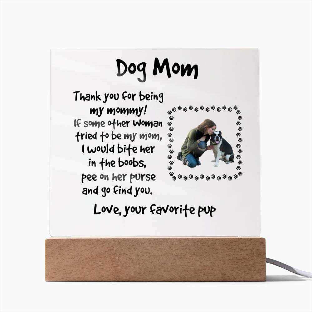 Funny Dog Mom Personalized Photo Upload Acrylic Plaque