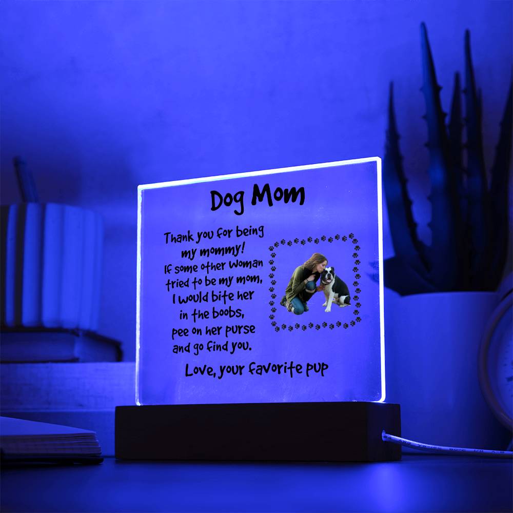 Funny Dog Mom Personalized Photo Upload Acrylic Plaque