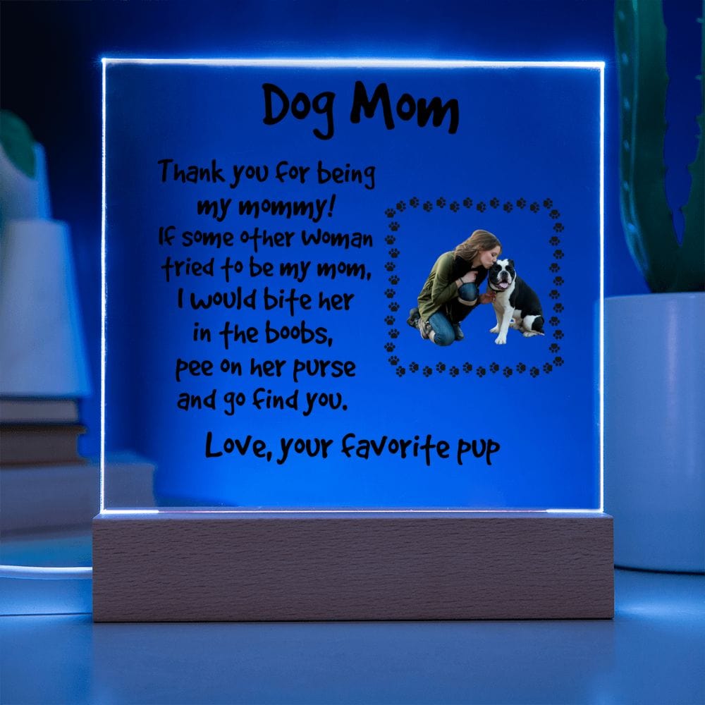 Funny Dog Mom Personalized Photo Upload Acrylic Plaque