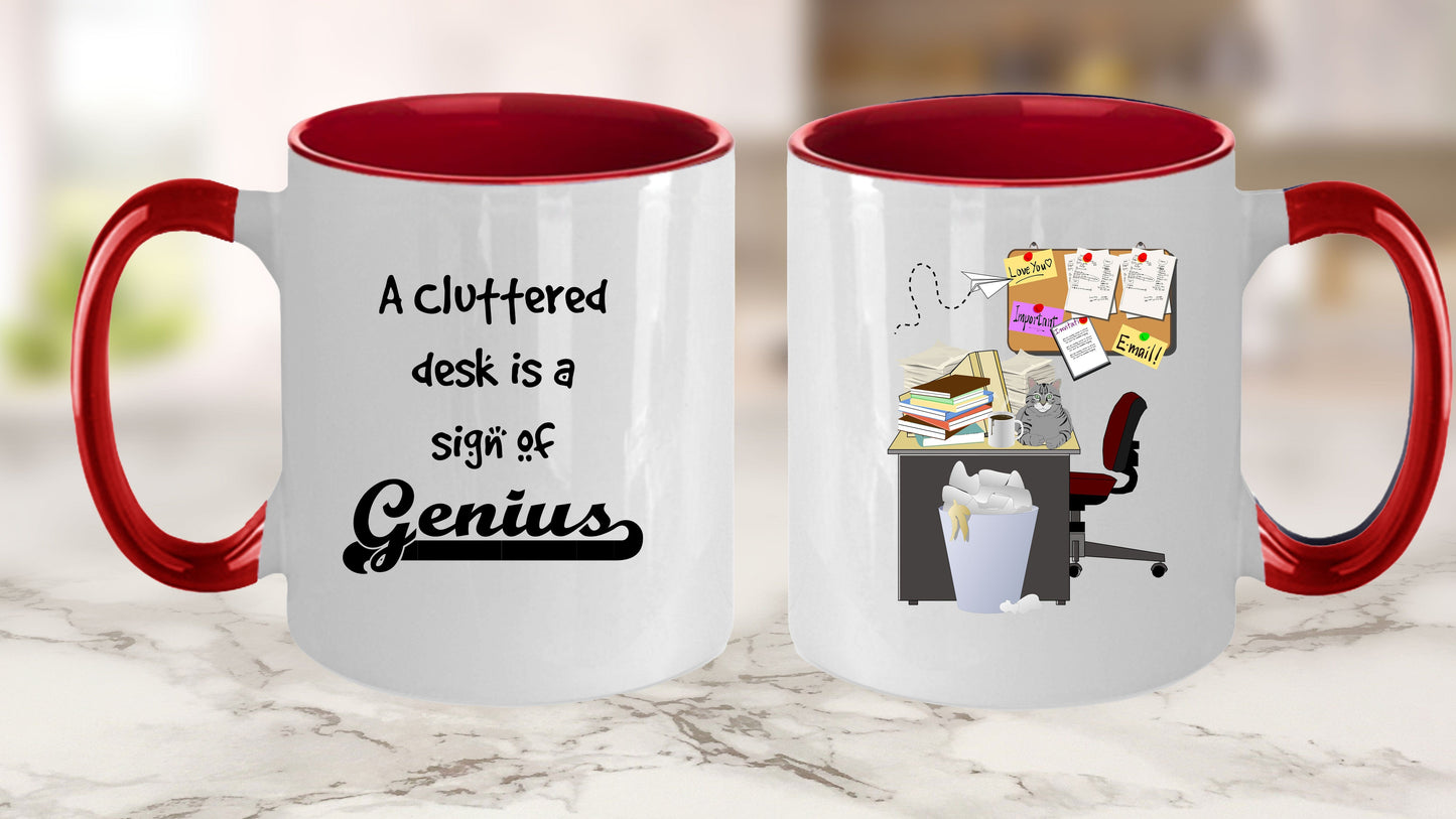 A Cluttered Desk Is A Sign of Genius White Ceramic Coffee Mug Color Cartoon