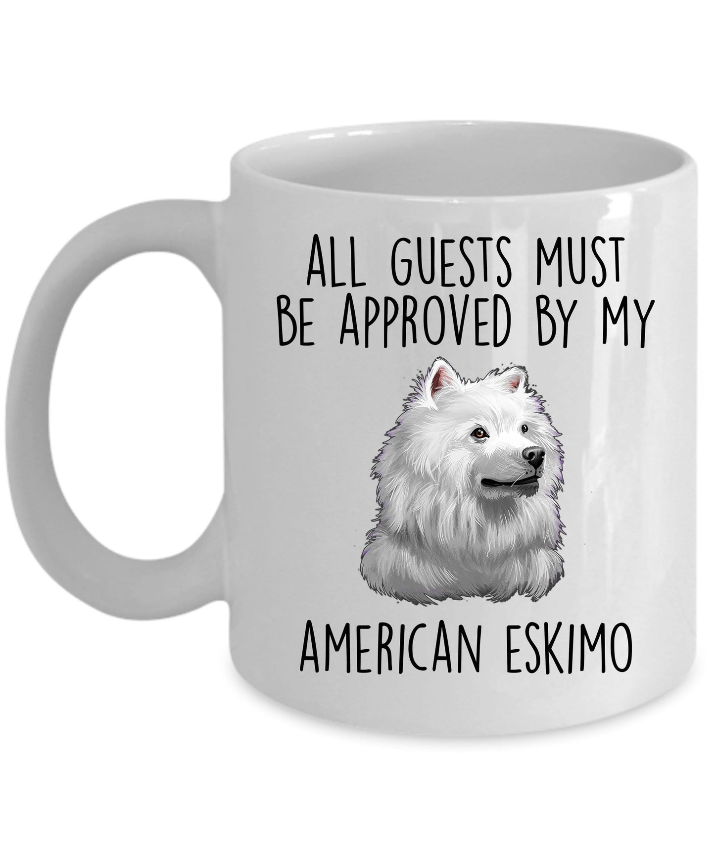 American Eskimo Dog Ceramic Coffee Mug Guests Must Be Approved