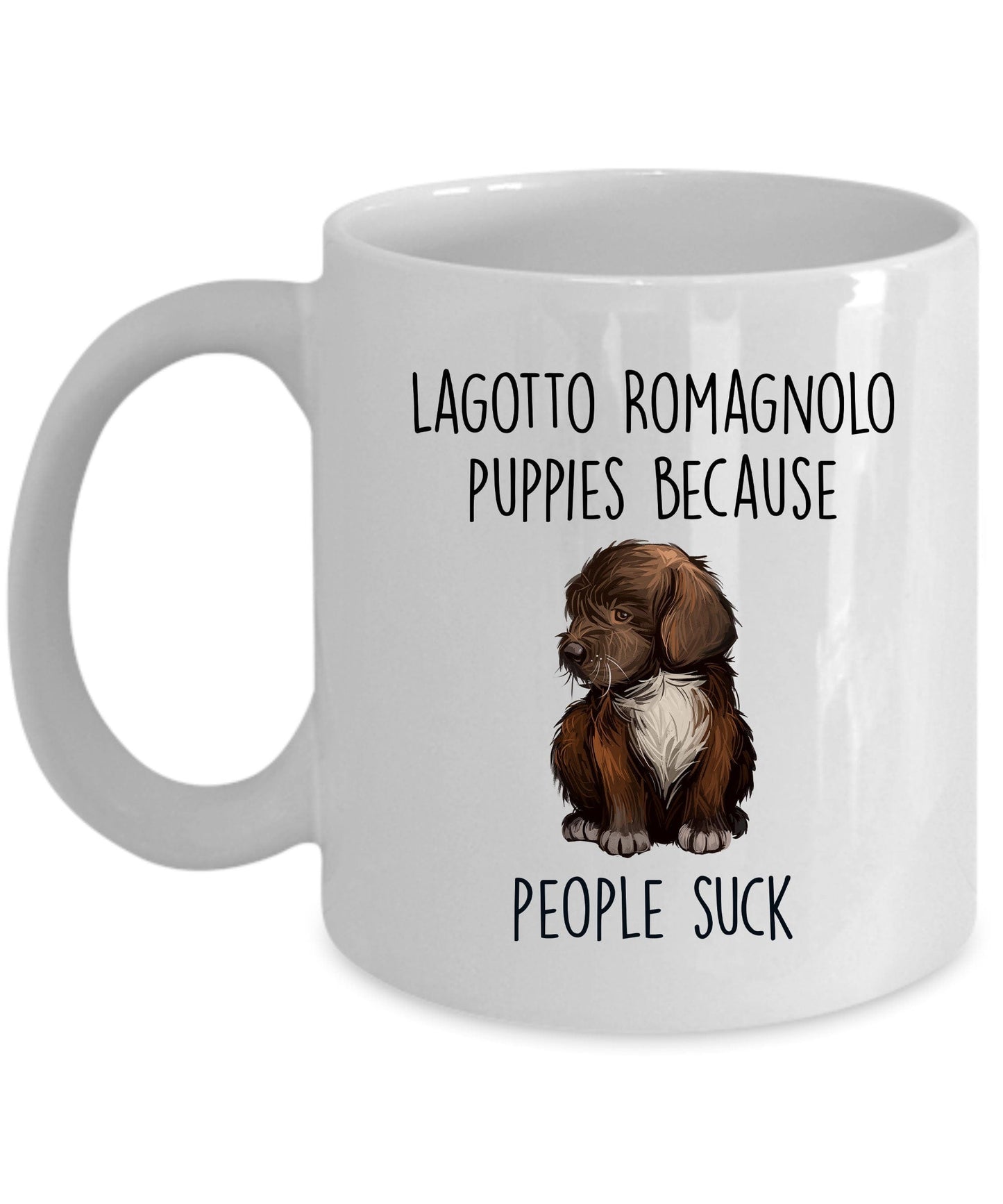 Lagotto Romagnolo Dog Lover ceramic coffee mug - Lagotto Romagnolo puppies because people suck