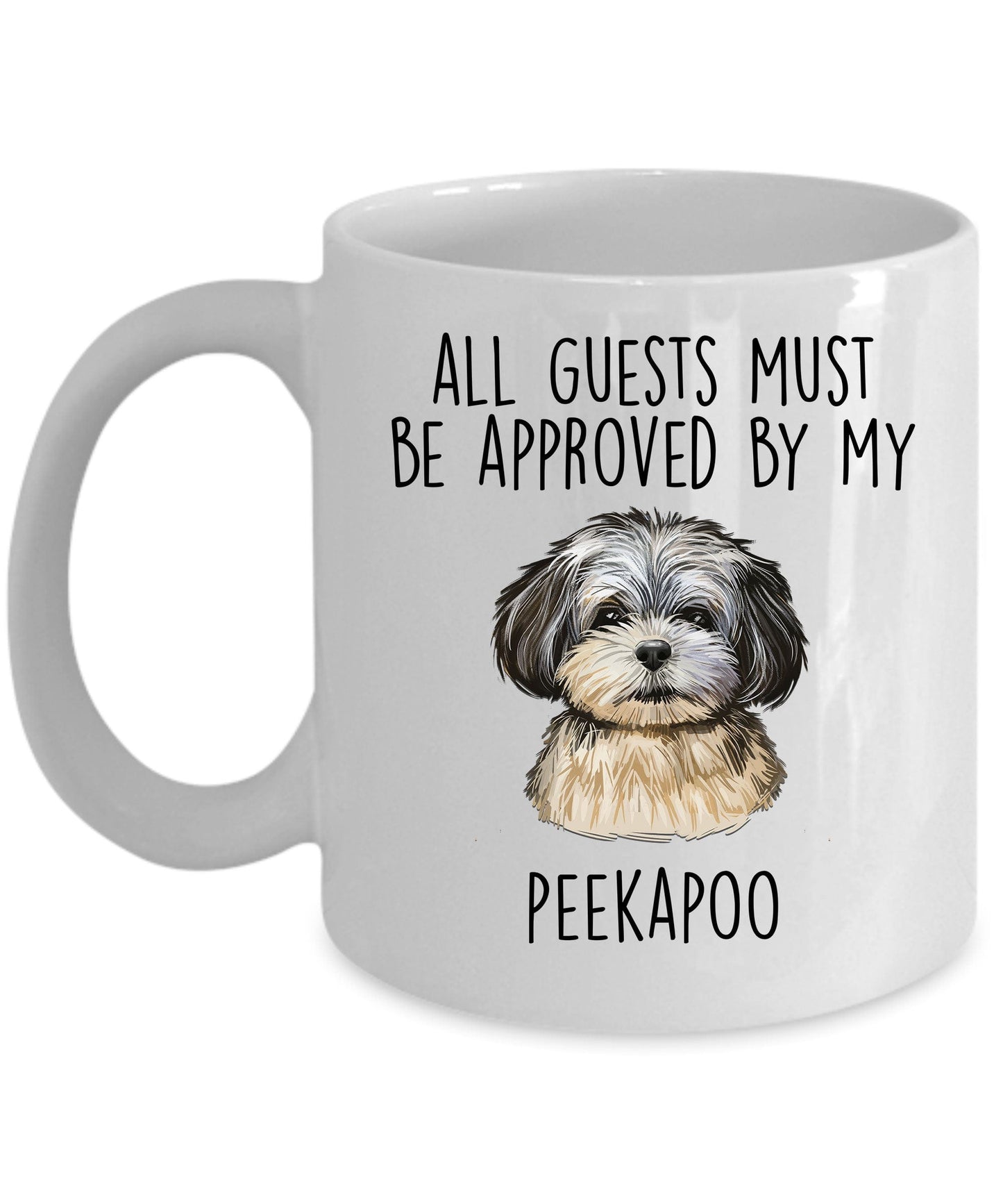 Peekapoo Puppy Funny Coffee Mug - All guests must be approved by my Peekapoo