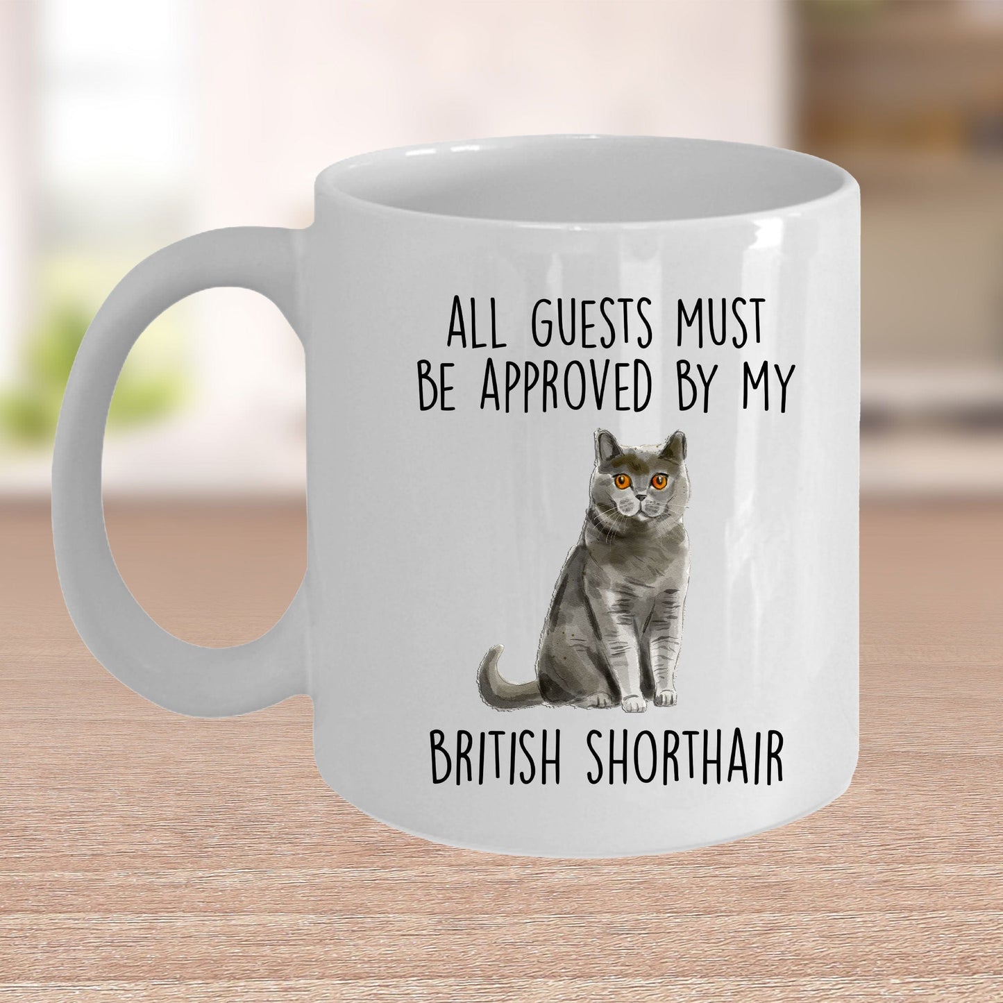 British Shorthair Cat Funny Ceramic Coffee Mug - All Guests Must Be Approved