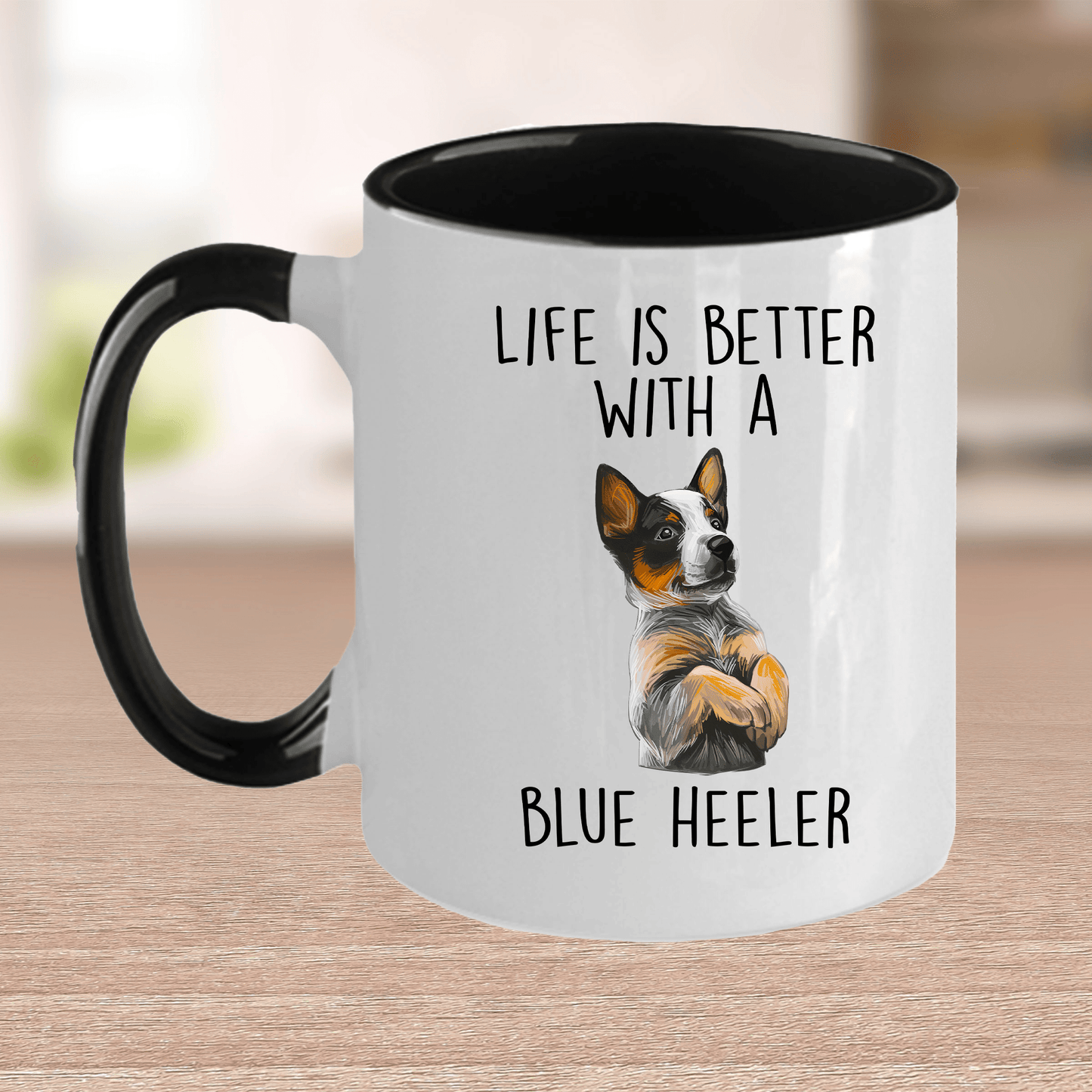 Life is Better with a Blue Heeler Dog Ceramic Coffee Mug