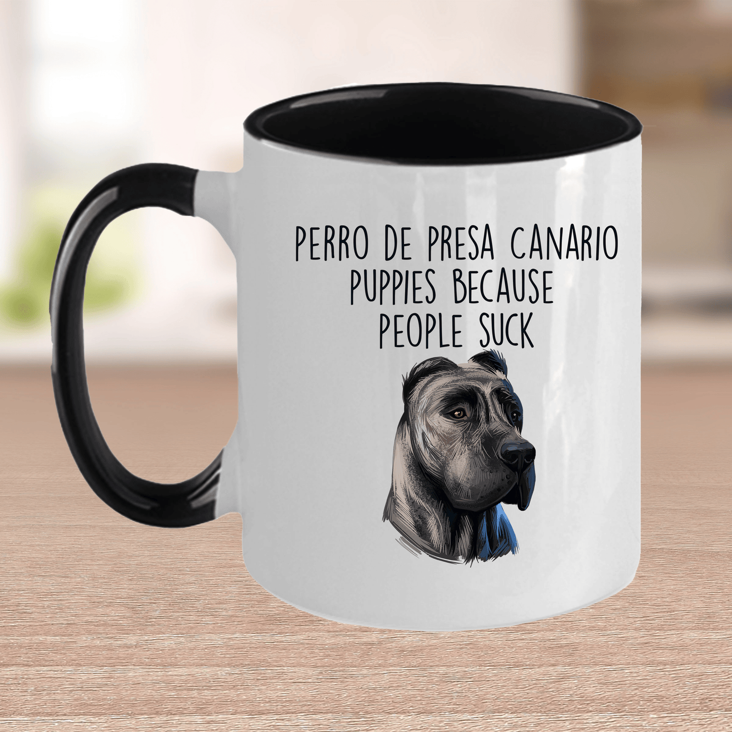 Perro de Presa Canario Puppies Because People Suck Funny Ceramic Dog Coffee Mug