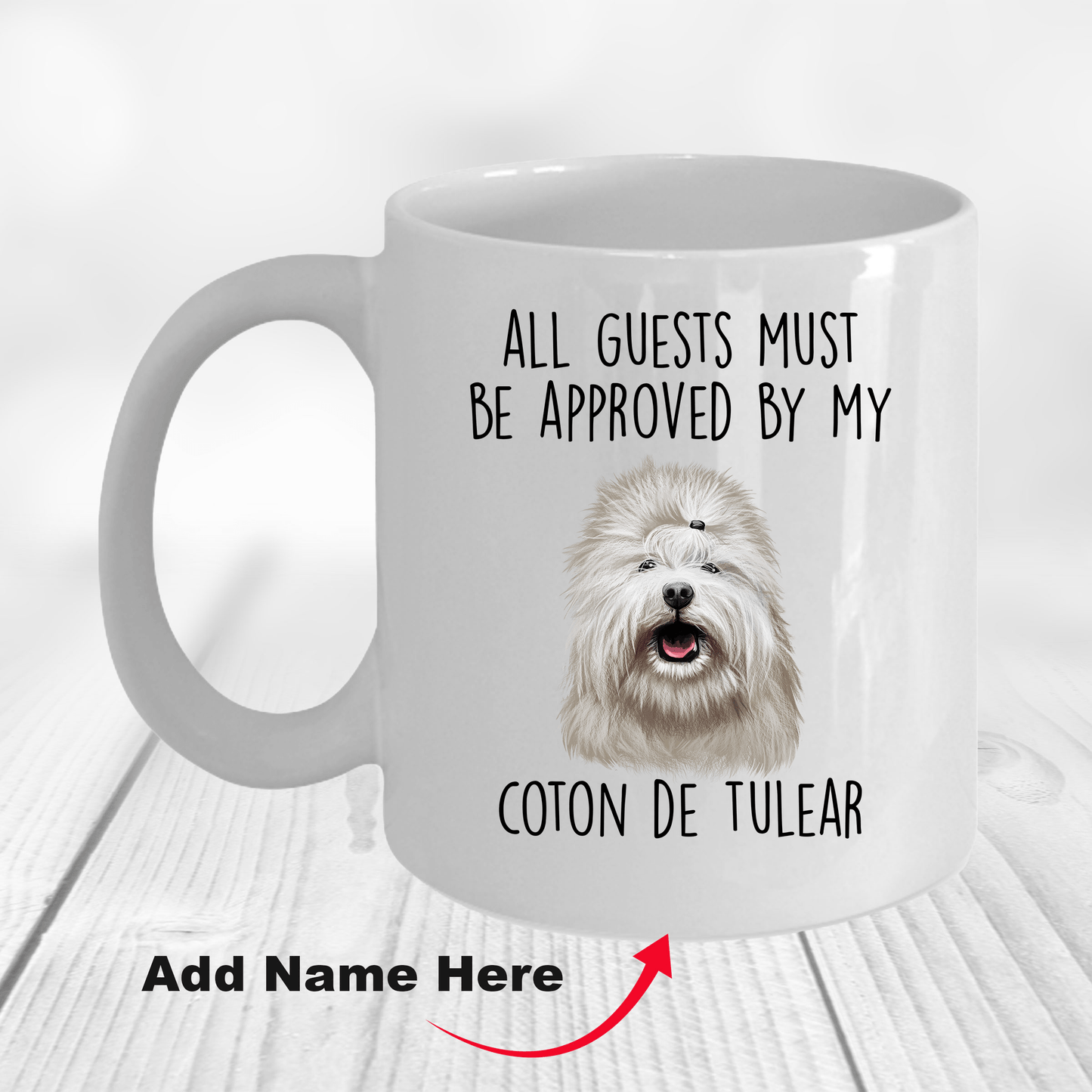 Coton de Tulear Funny Ceramic Coffee Mug All Guests Must Be Approved by my Dog