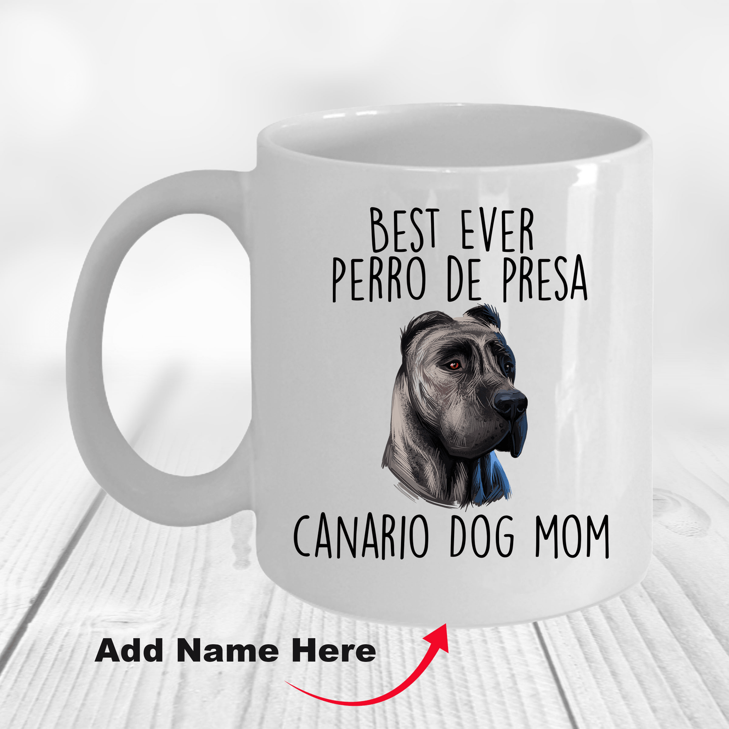 Best Ever Perro de Presa Canario Dog Mom Ceramic Coffee Mug