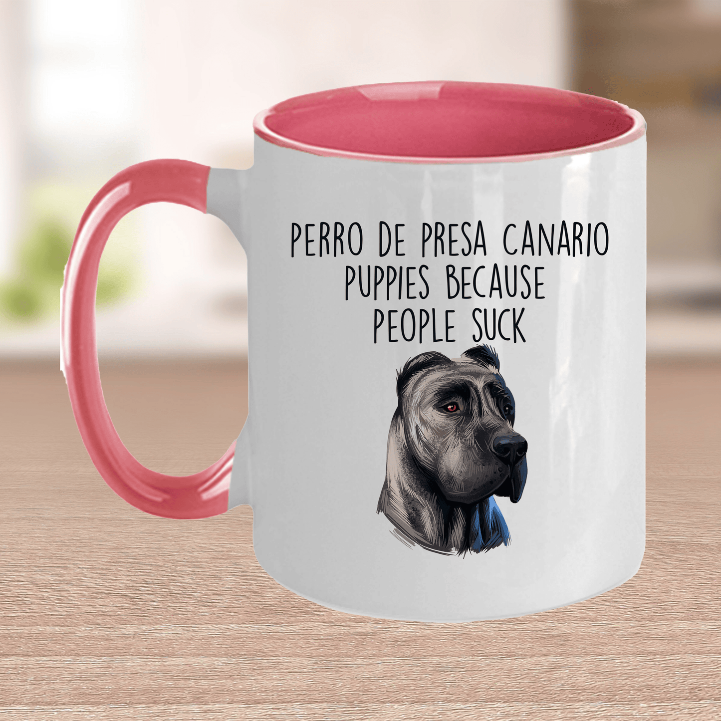 Perro de Presa Canario Puppies Because People Suck Funny Ceramic Dog Coffee Mug