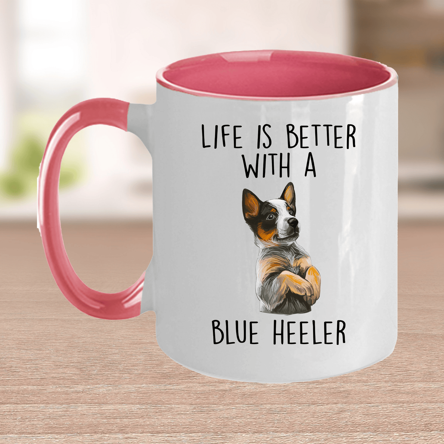 Life is Better with a Blue Heeler Dog Ceramic Coffee Mug
