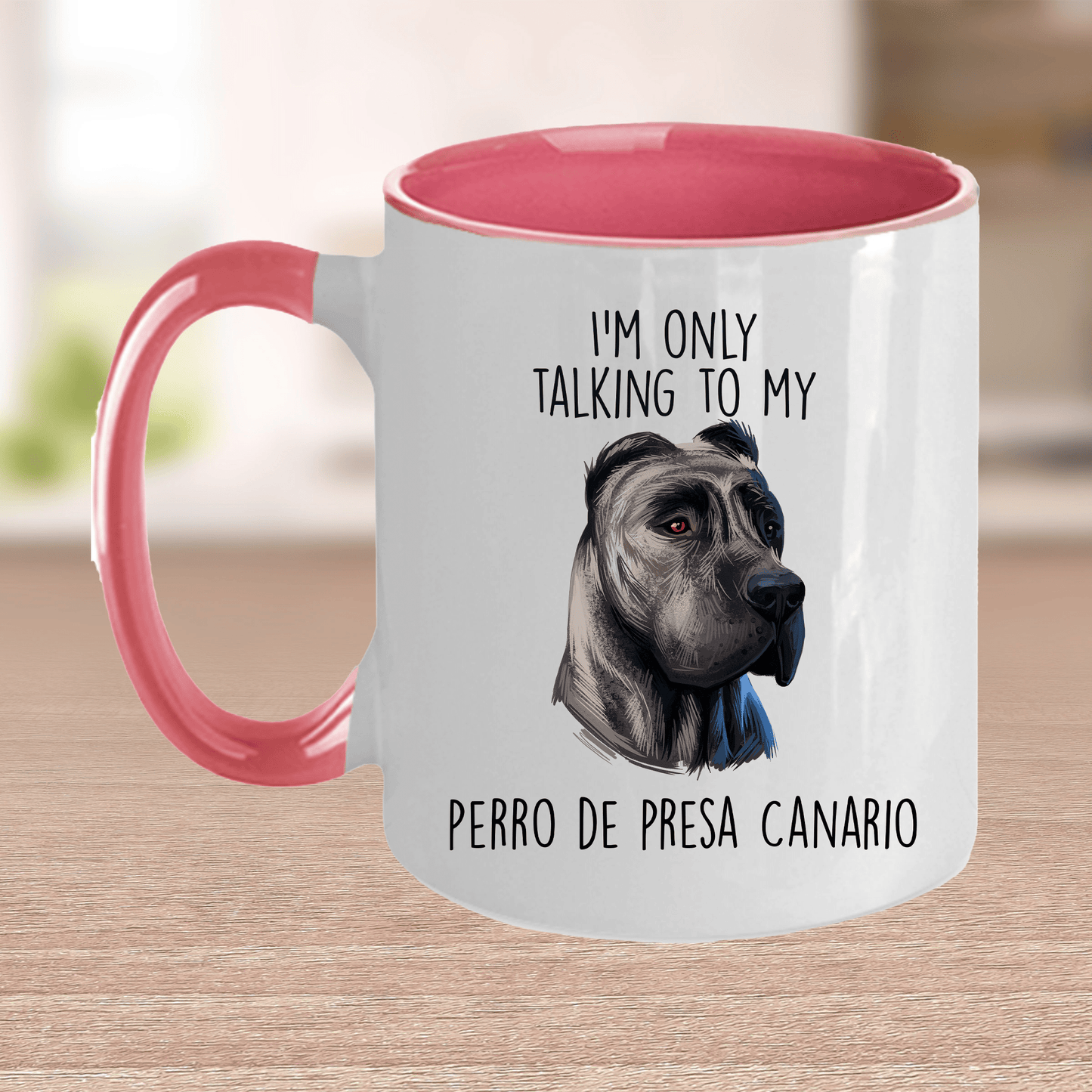 Perro de Presa Canario Funny Ceramic Coffee Mug I'm Only Talking to my Dog