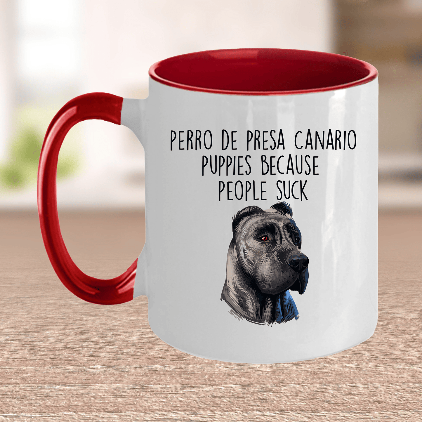 Perro de Presa Canario Puppies Because People Suck Funny Ceramic Dog Coffee Mug