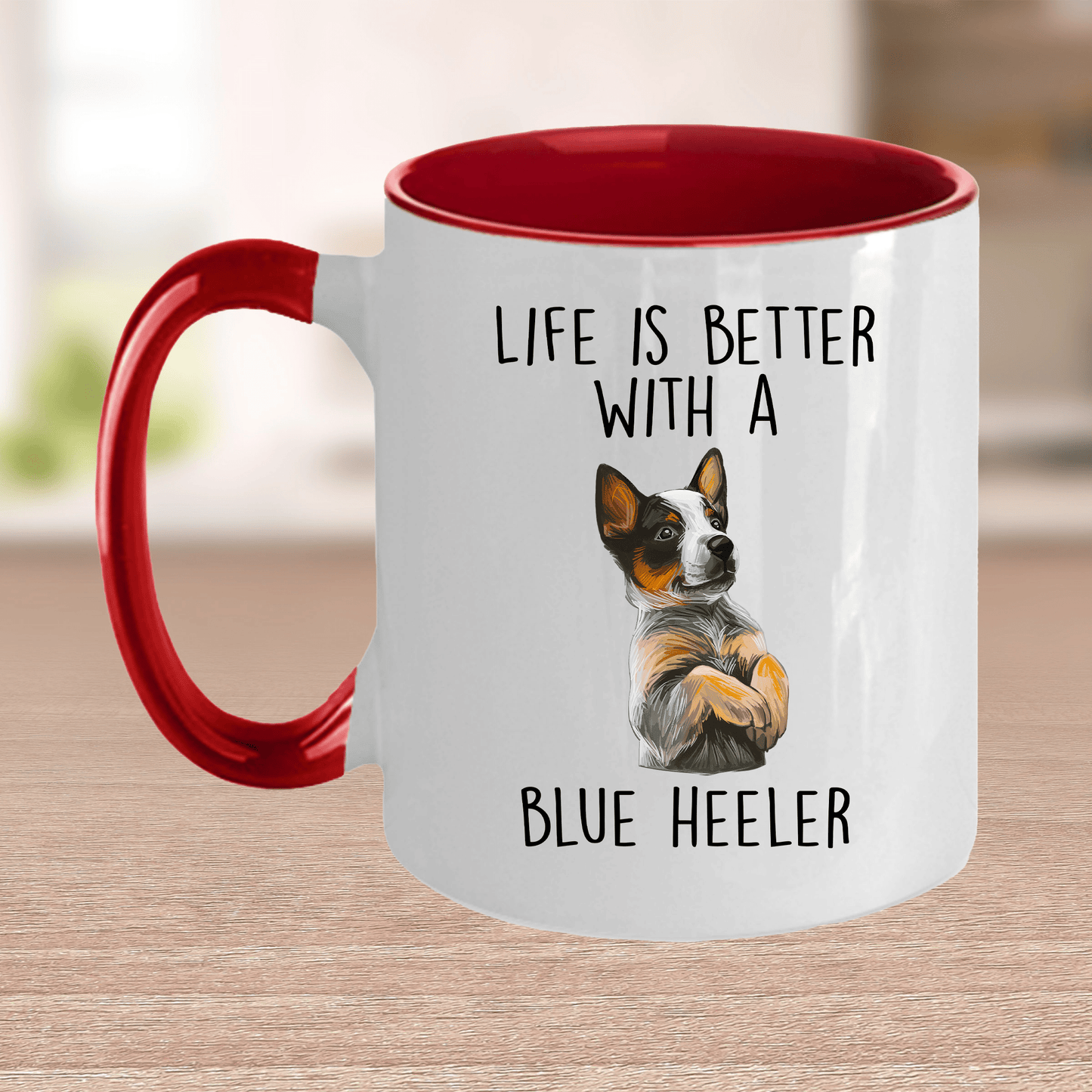 Life is Better with a Blue Heeler Dog Ceramic Coffee Mug