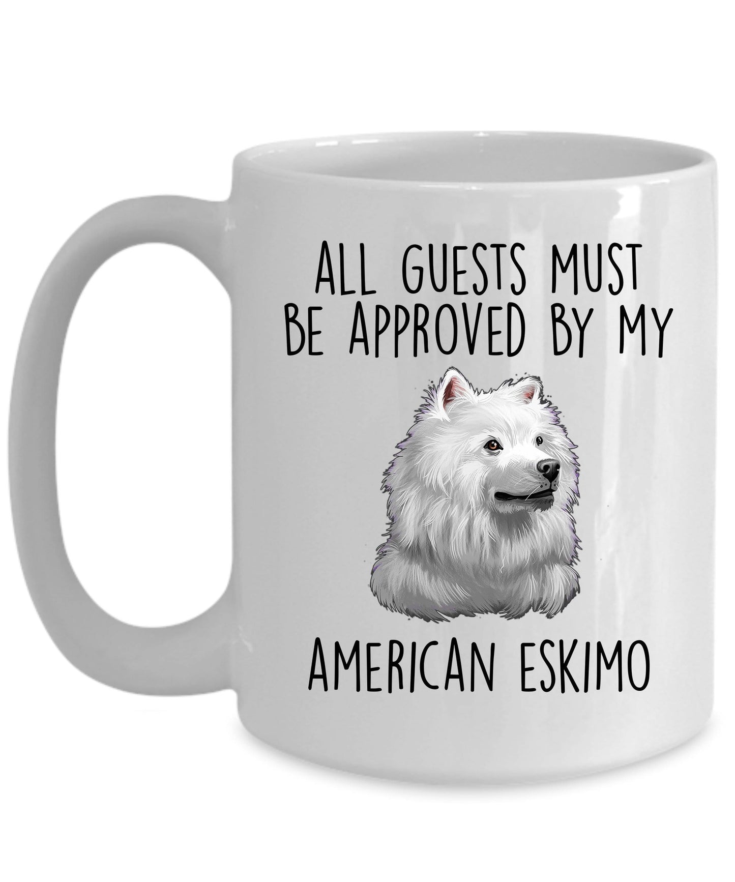 American Eskimo Dog Ceramic Coffee Mug Guests Must Be Approved