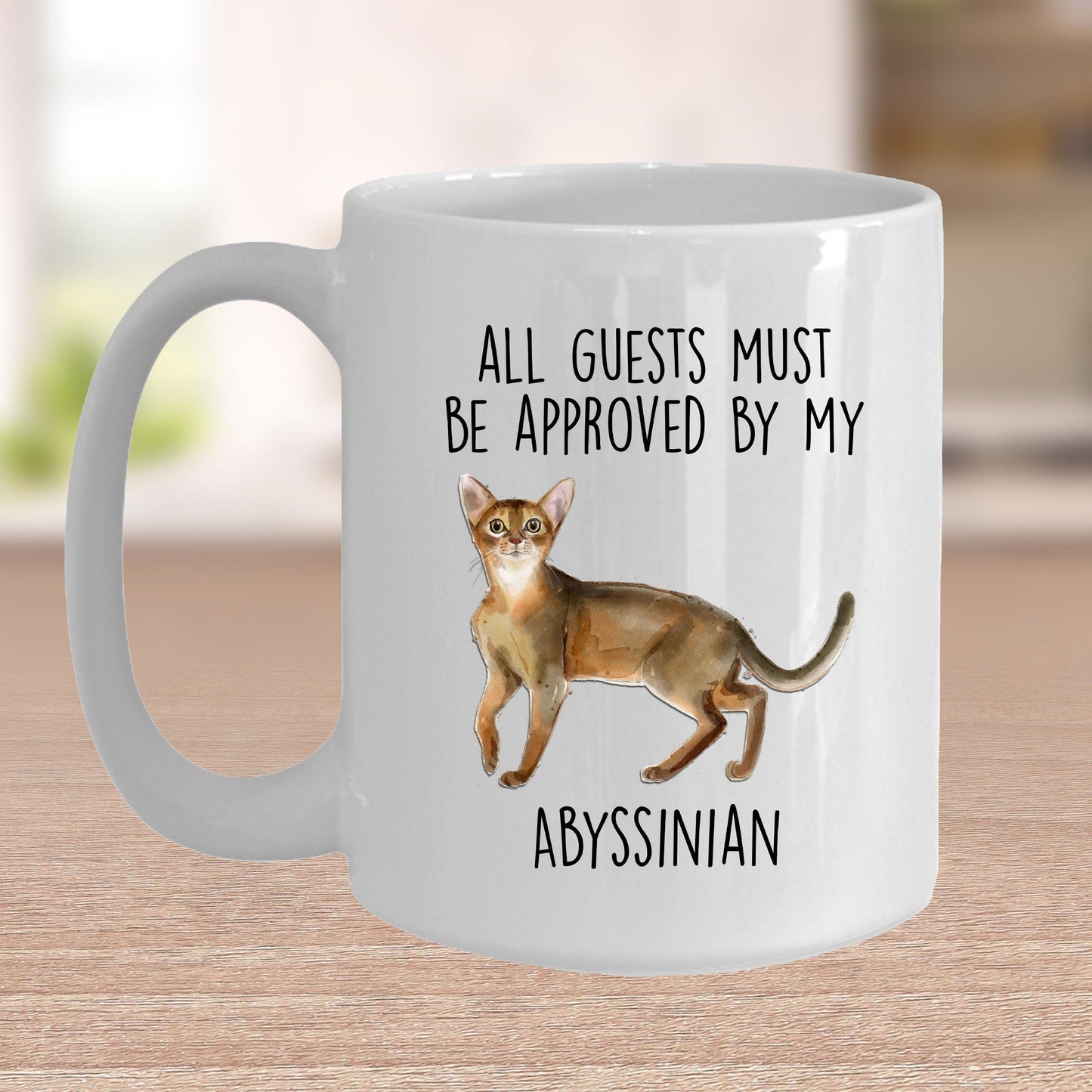 Abyssinian Cat Funny Coffee Mug - All Guests Must Be Approved