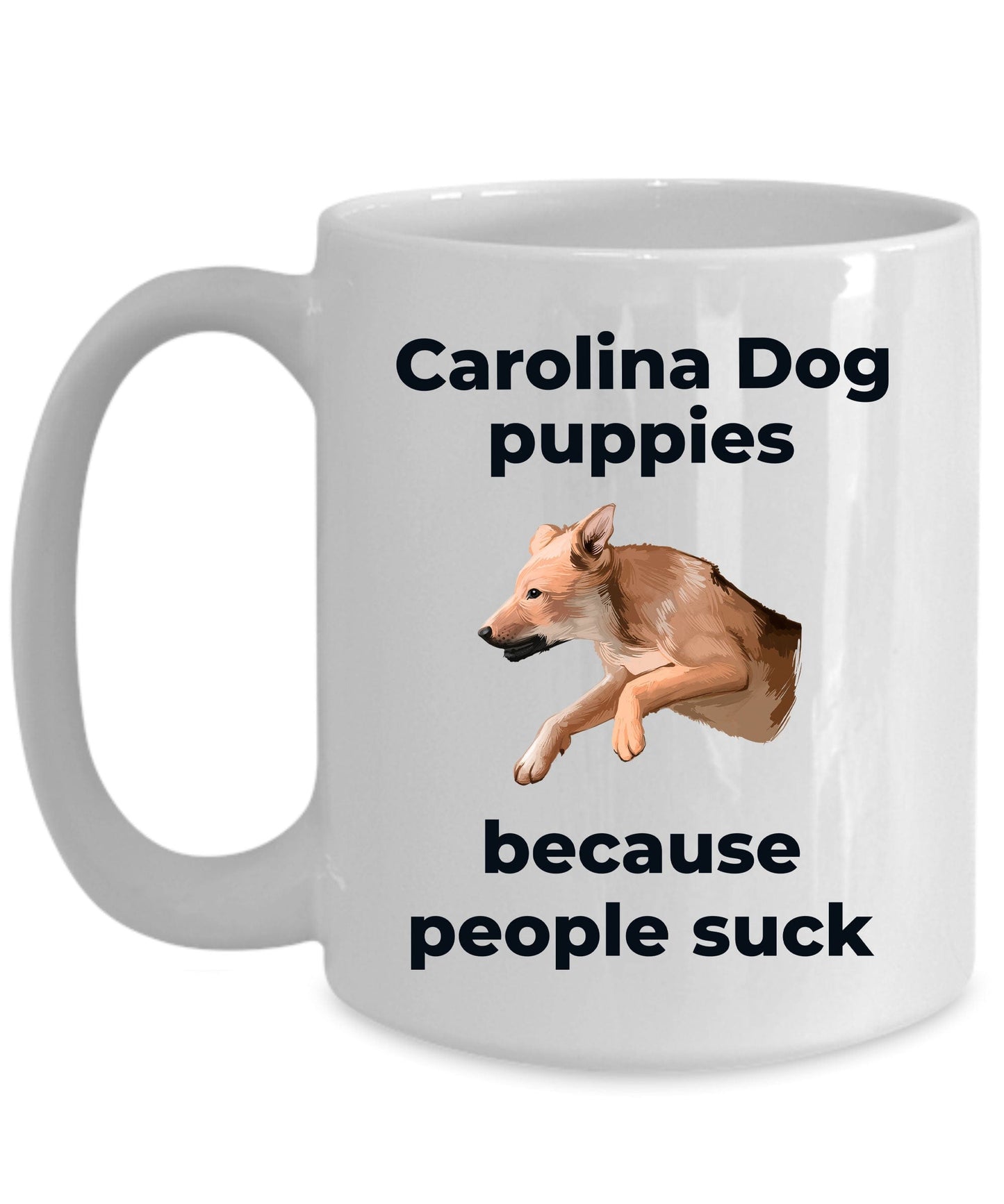 Carolina Dog Coffee Mug - Carolina Puppies because people sick