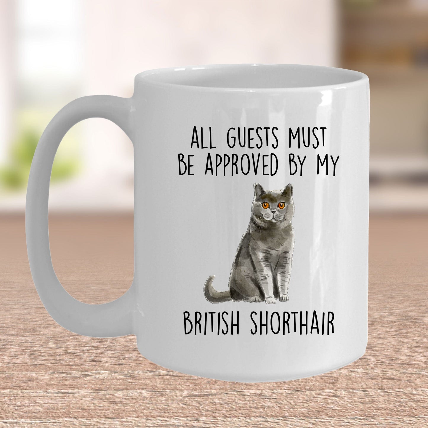 British Shorthair Cat Funny Ceramic Coffee Mug - All Guests Must Be Approved