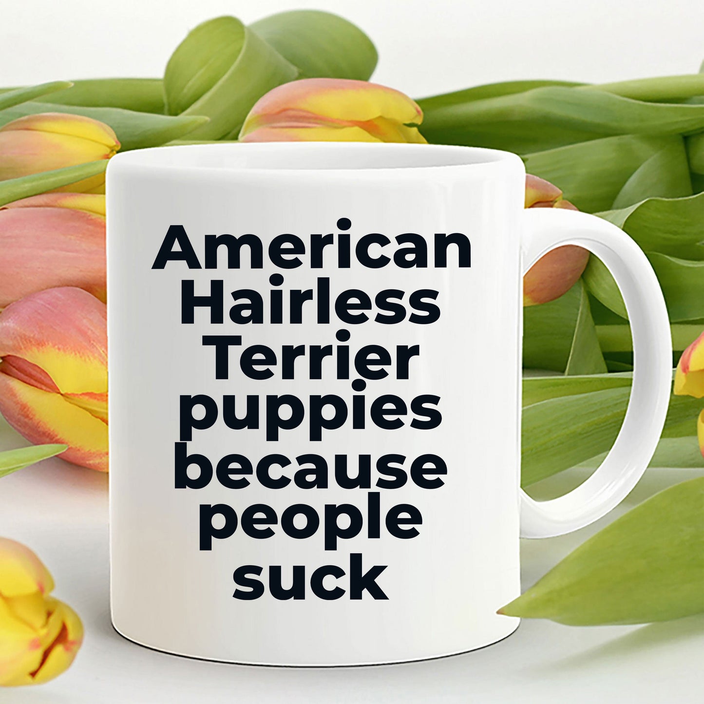 American Hairless dog lover coffee mug - American Hairless Puppies because people suck