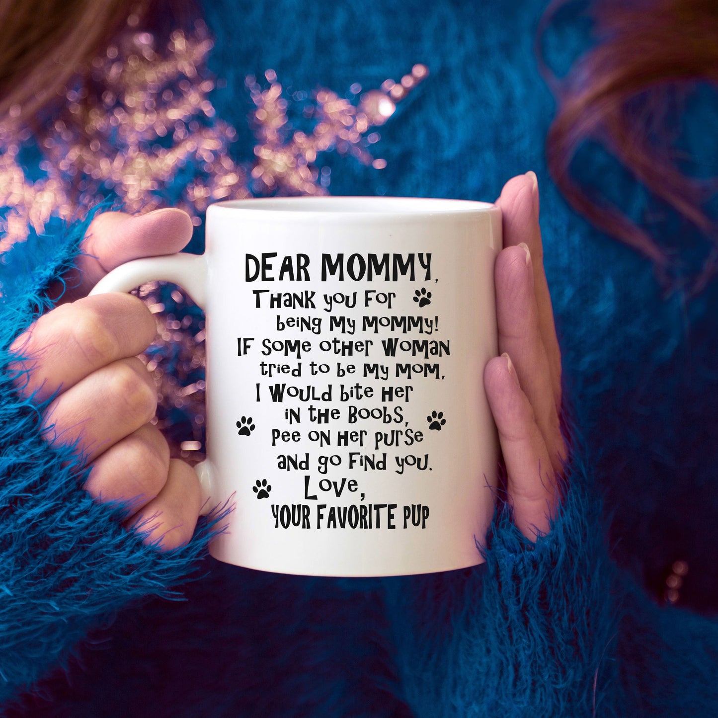 Dear Mommy Funny Dog Mommy Coffee Mug