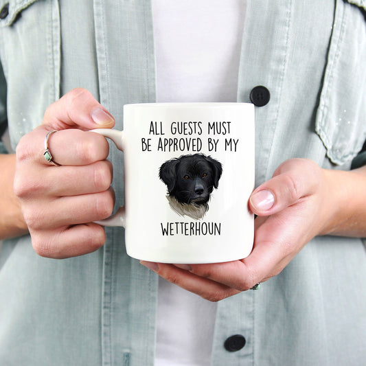 All Guests must be approved by My Wetterhoun Dog Ceramic Coffee mug