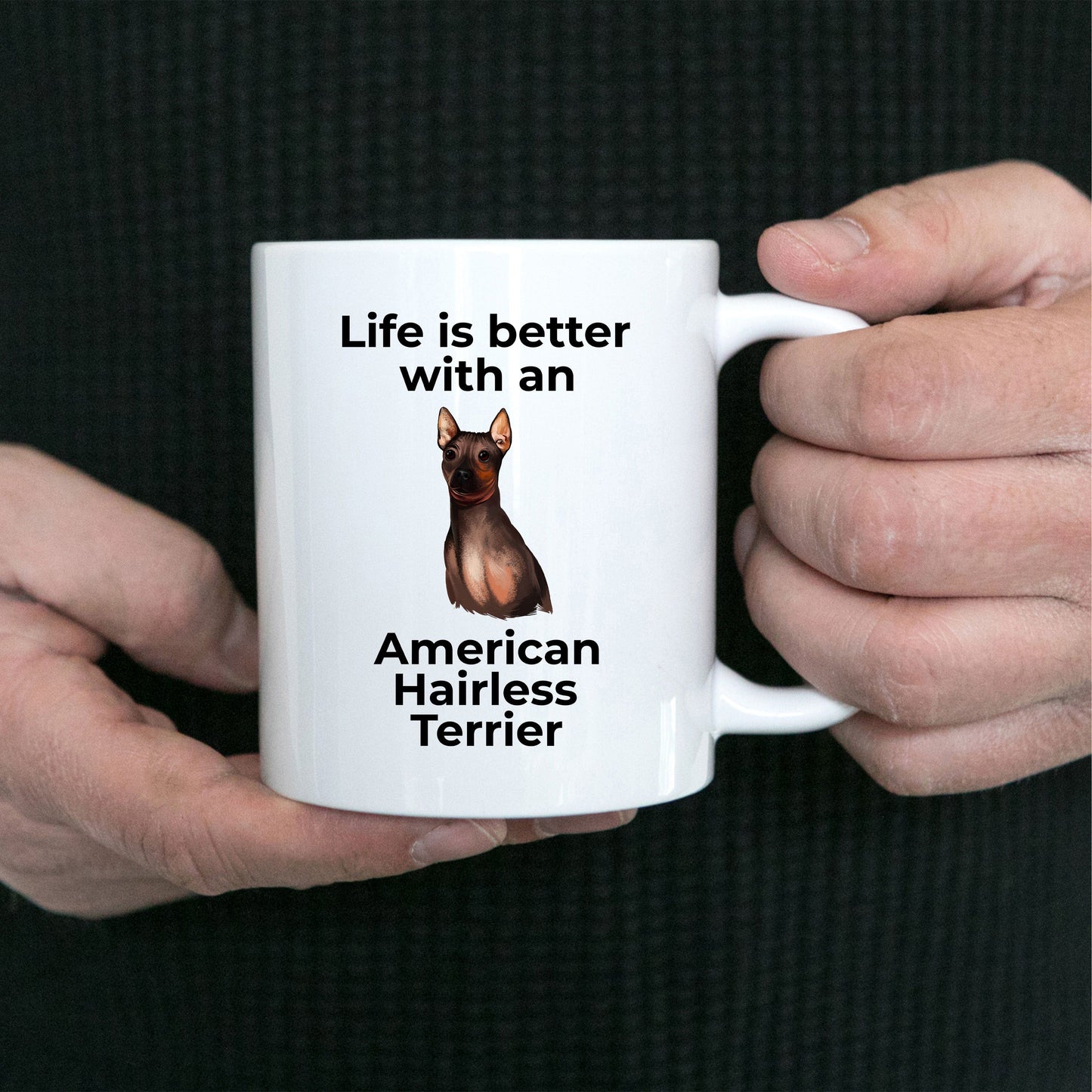 American Hairless Terrier Dog Coffee Mug - Life is better with an American Hairless Terrier