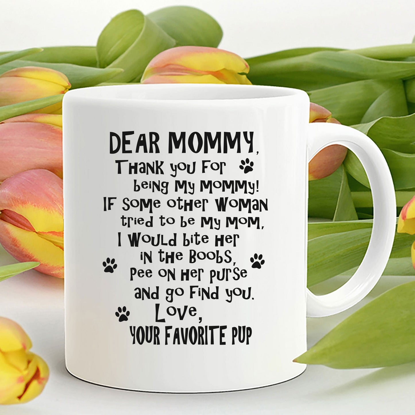 Dear Mommy Funny Dog Mommy Coffee Mug