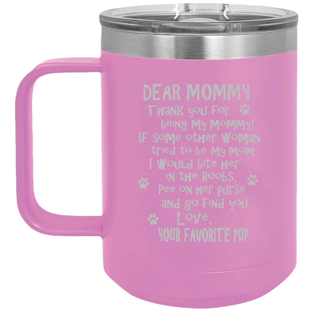 Funny Dog Mommy Mug - Polar Camel 15 oz Vacuum Insulated Mug with Slider Lid {Laser Etched No Colored Art}