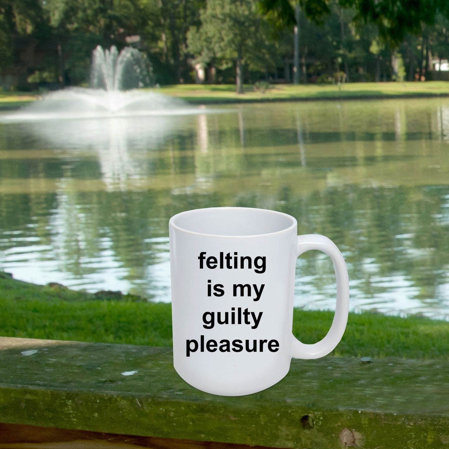 Felting Gift Mug - Felting is my guilty pleasure