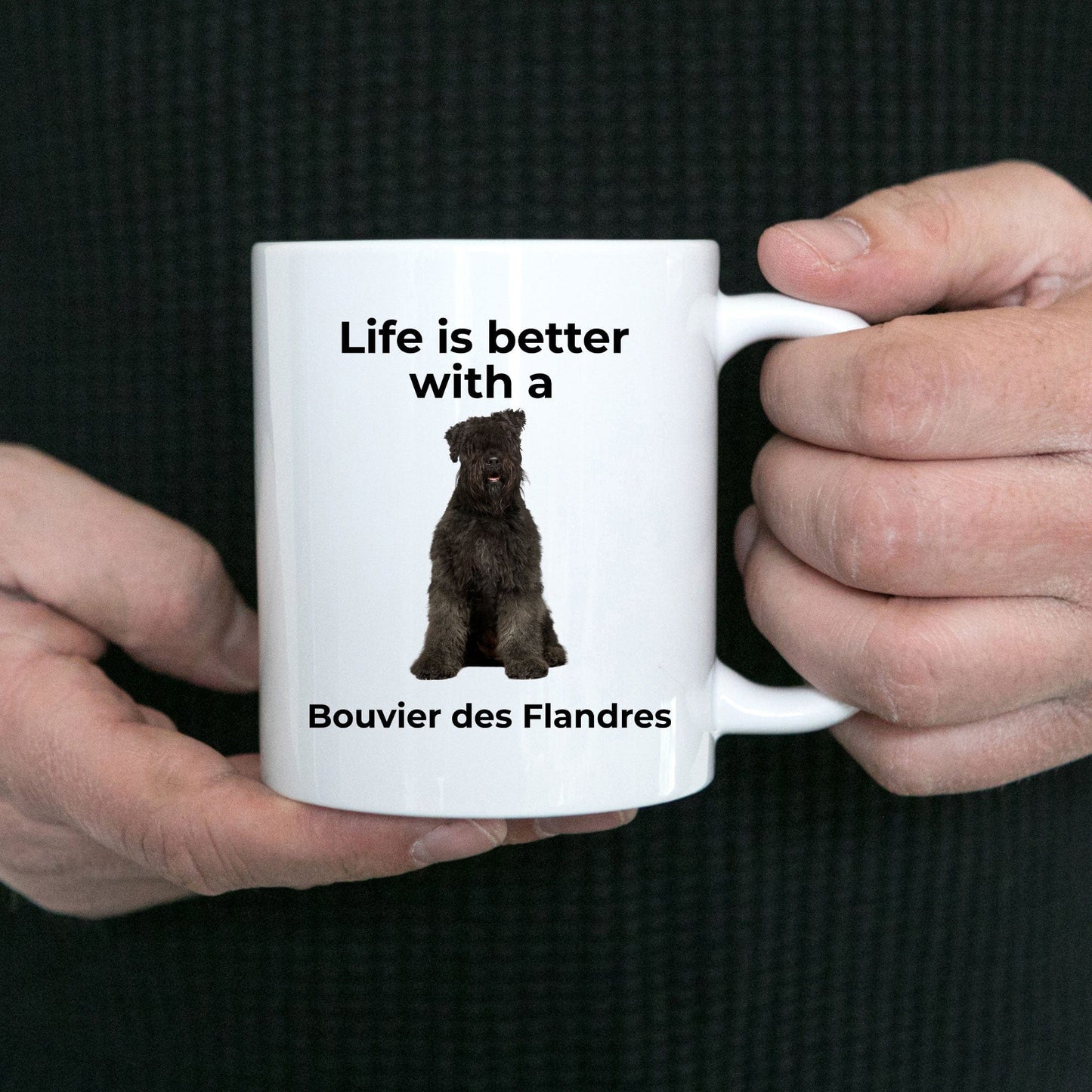 Bouvier des Flandres Mug - Life is better with a Bouvier