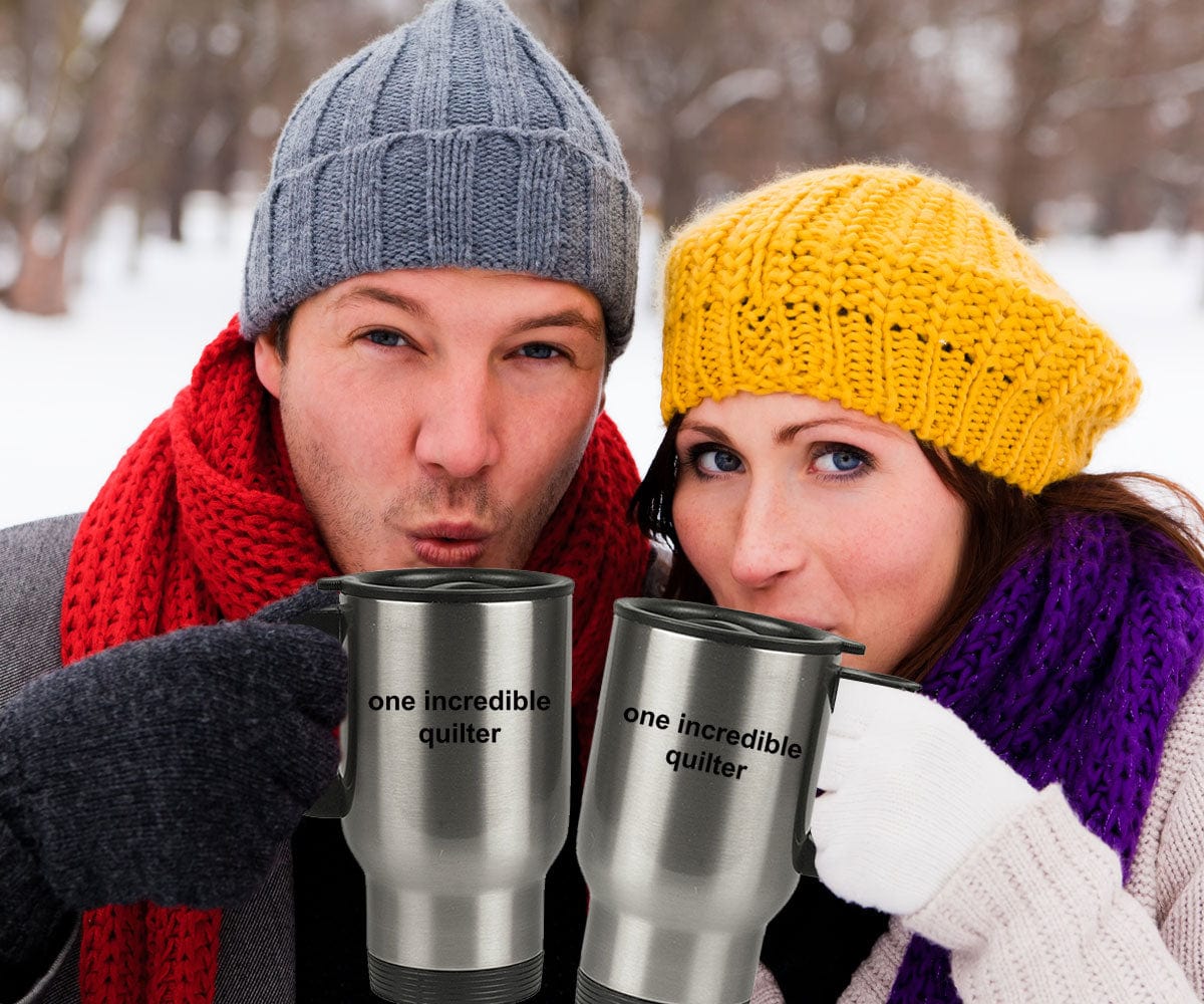 Quilter Gift One Incredible Quilter Stainless Steel Insulated Travel Coffee Mug