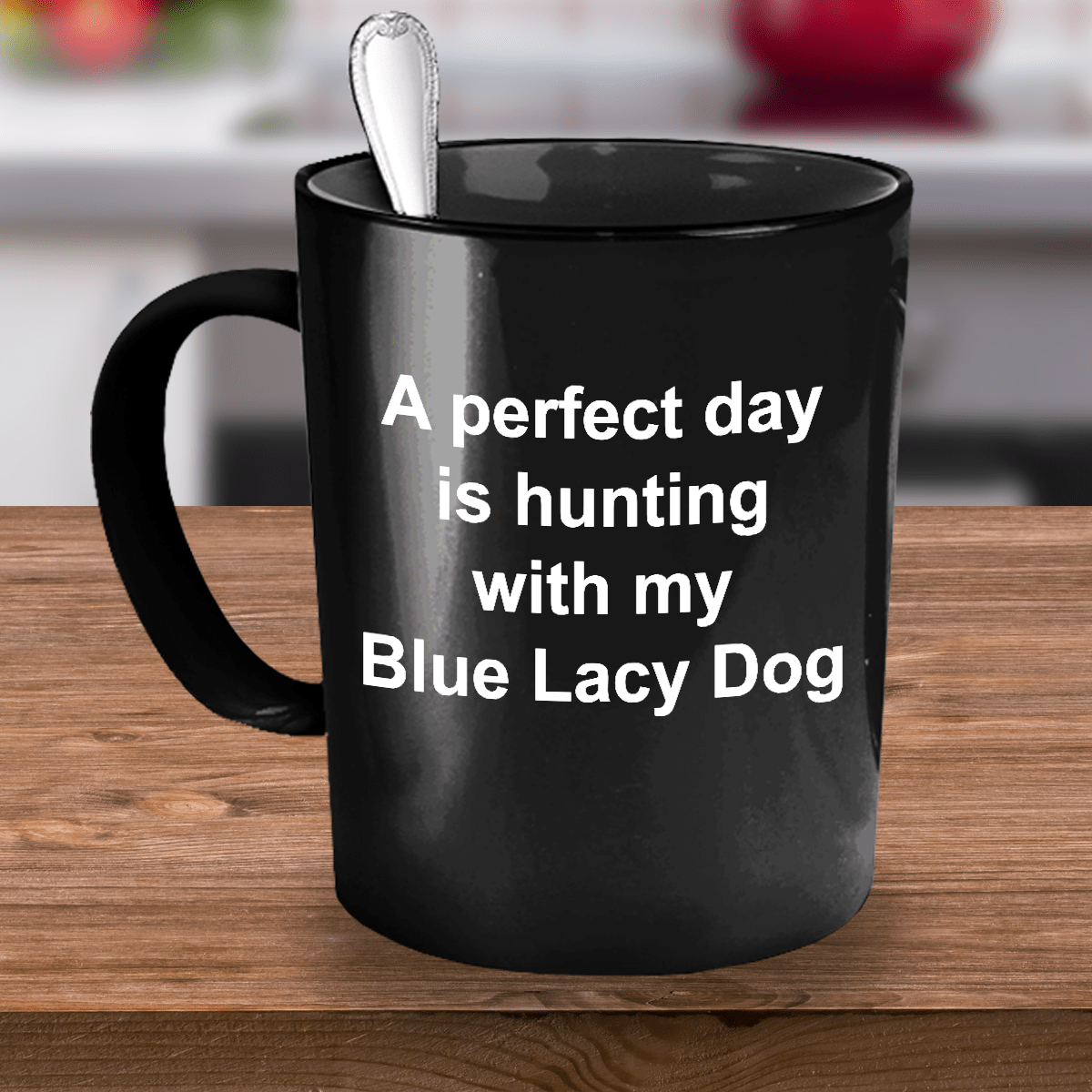 Blue Lacy Dog Gift Perfect Day is Hunting Black Ceramic Coffee Mug