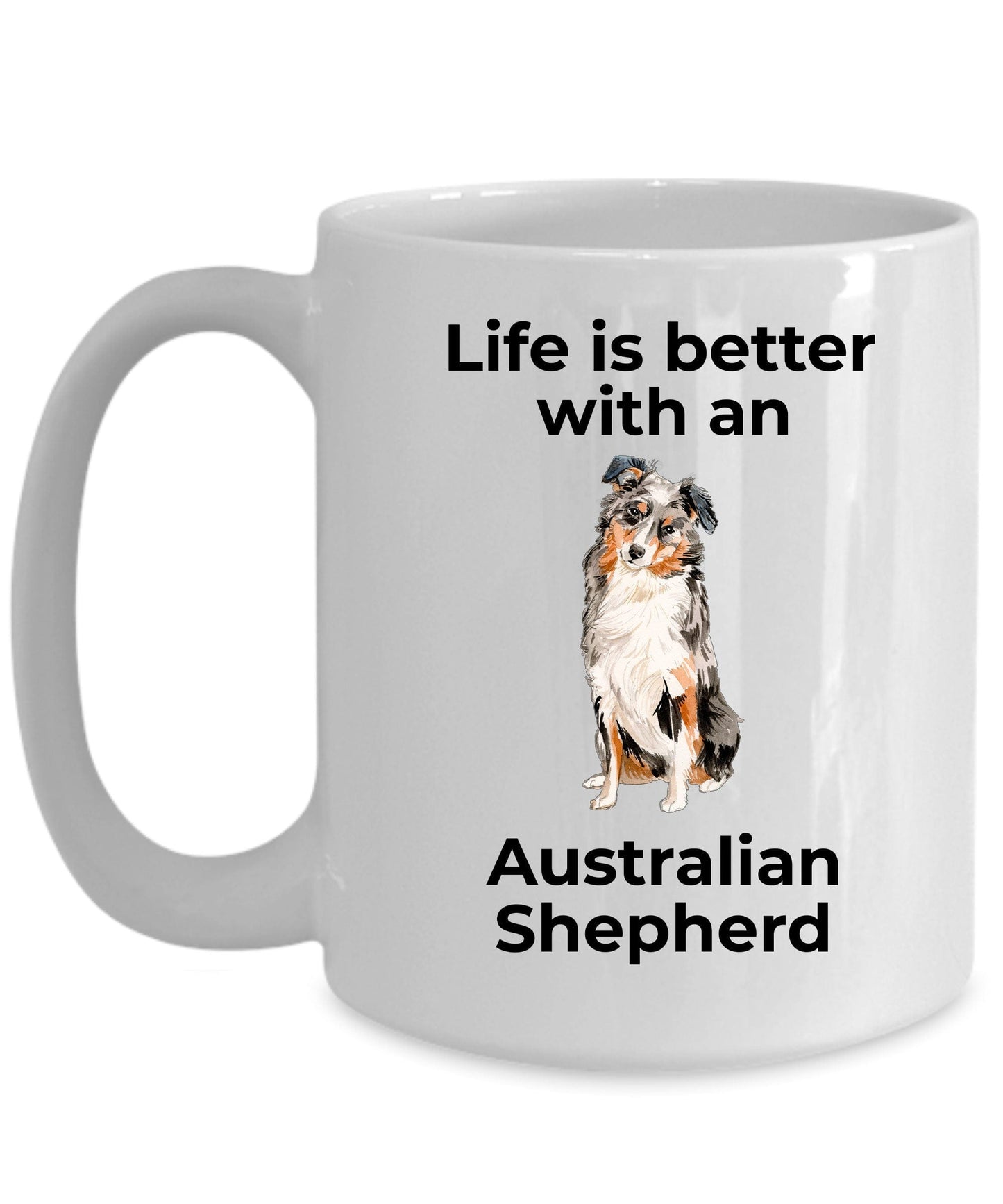 Australian Shepherd Dog two-tone color and white ceramic coffee mug - Life is Better with an Australian Shepherd