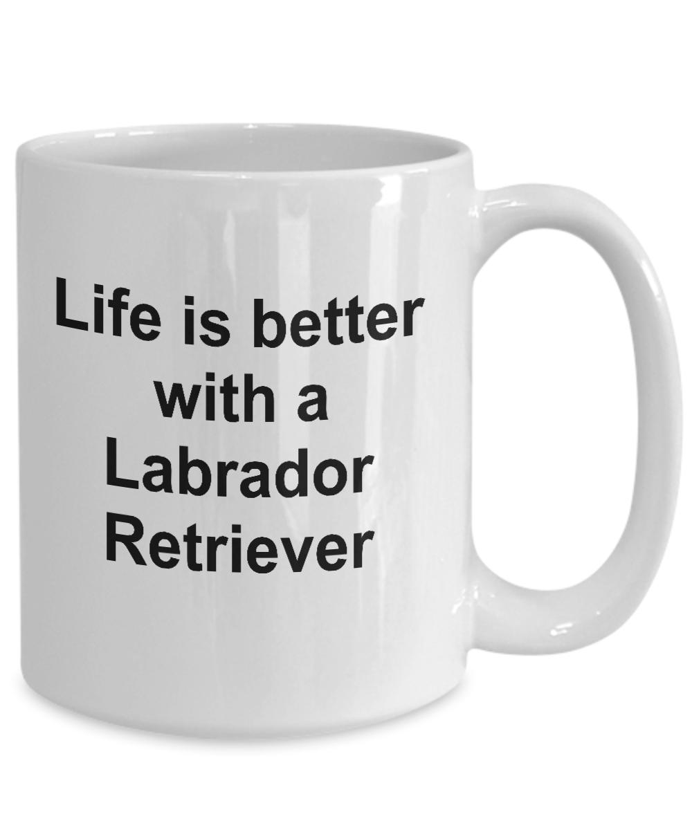 Labrador Retriever Dog Life is Better Coffee Mug