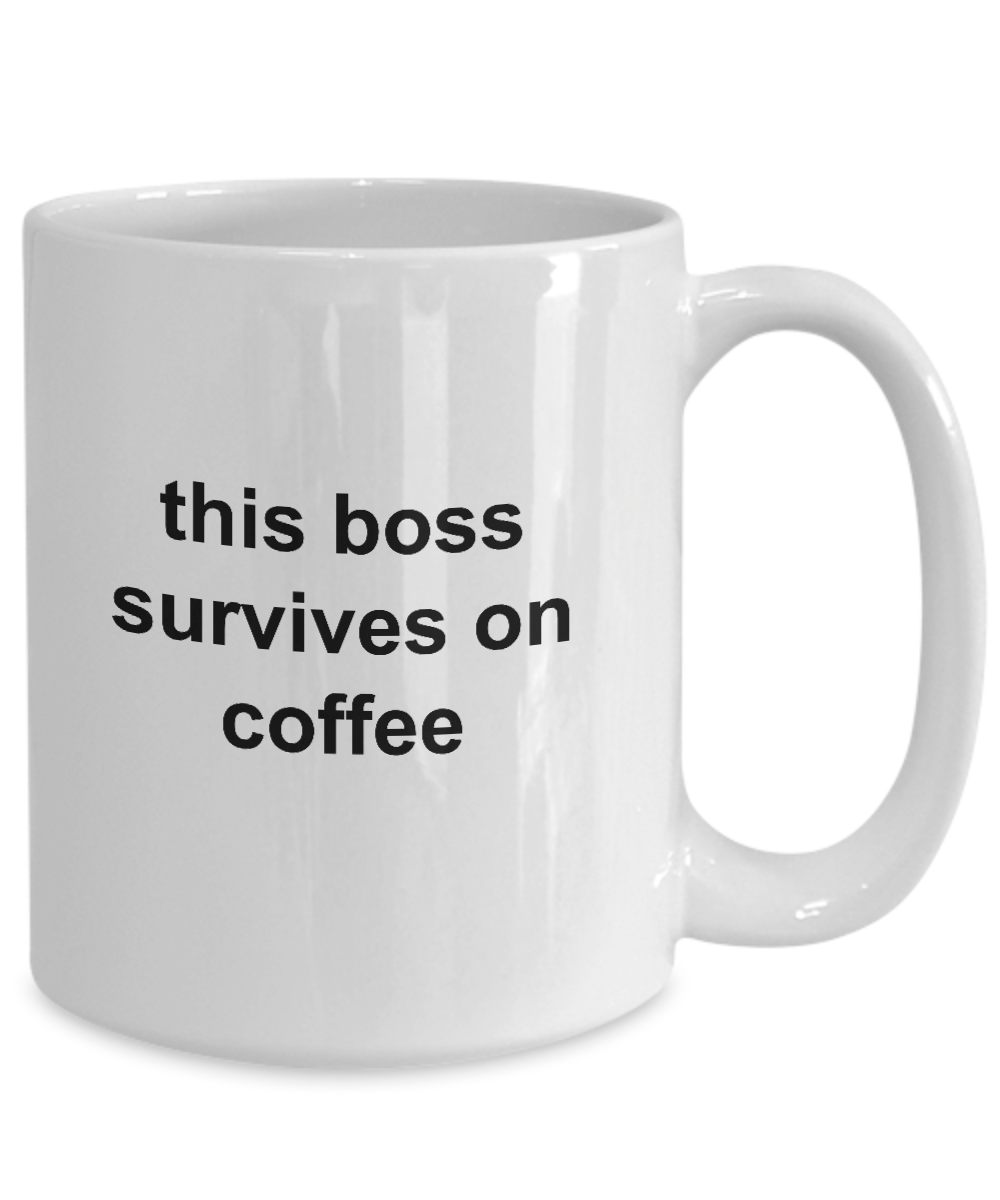 This Boss Survives on Coffee Funny Novelty Ceramic Coffee Mug
