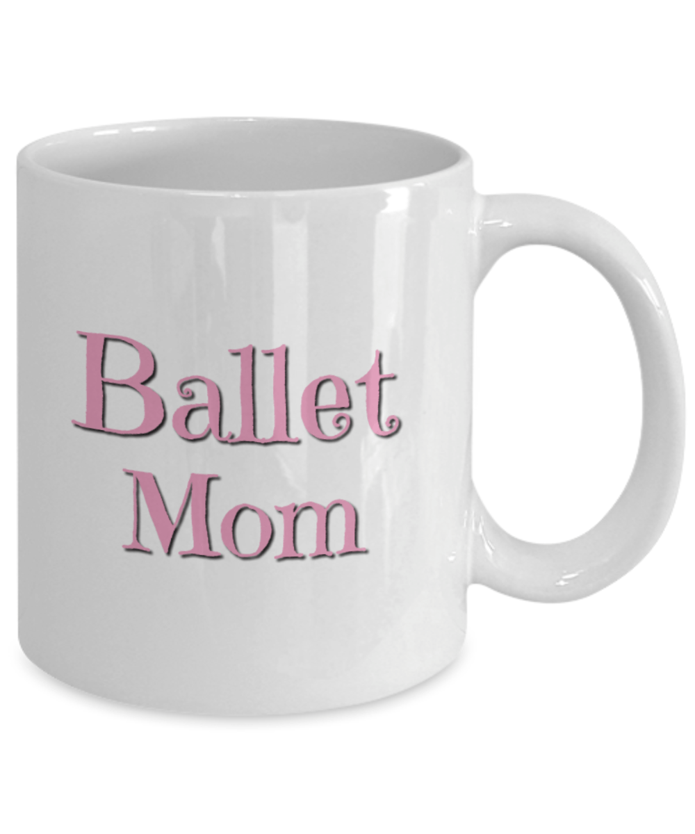 Ballet Mom White Ceramic Coffee Mugs