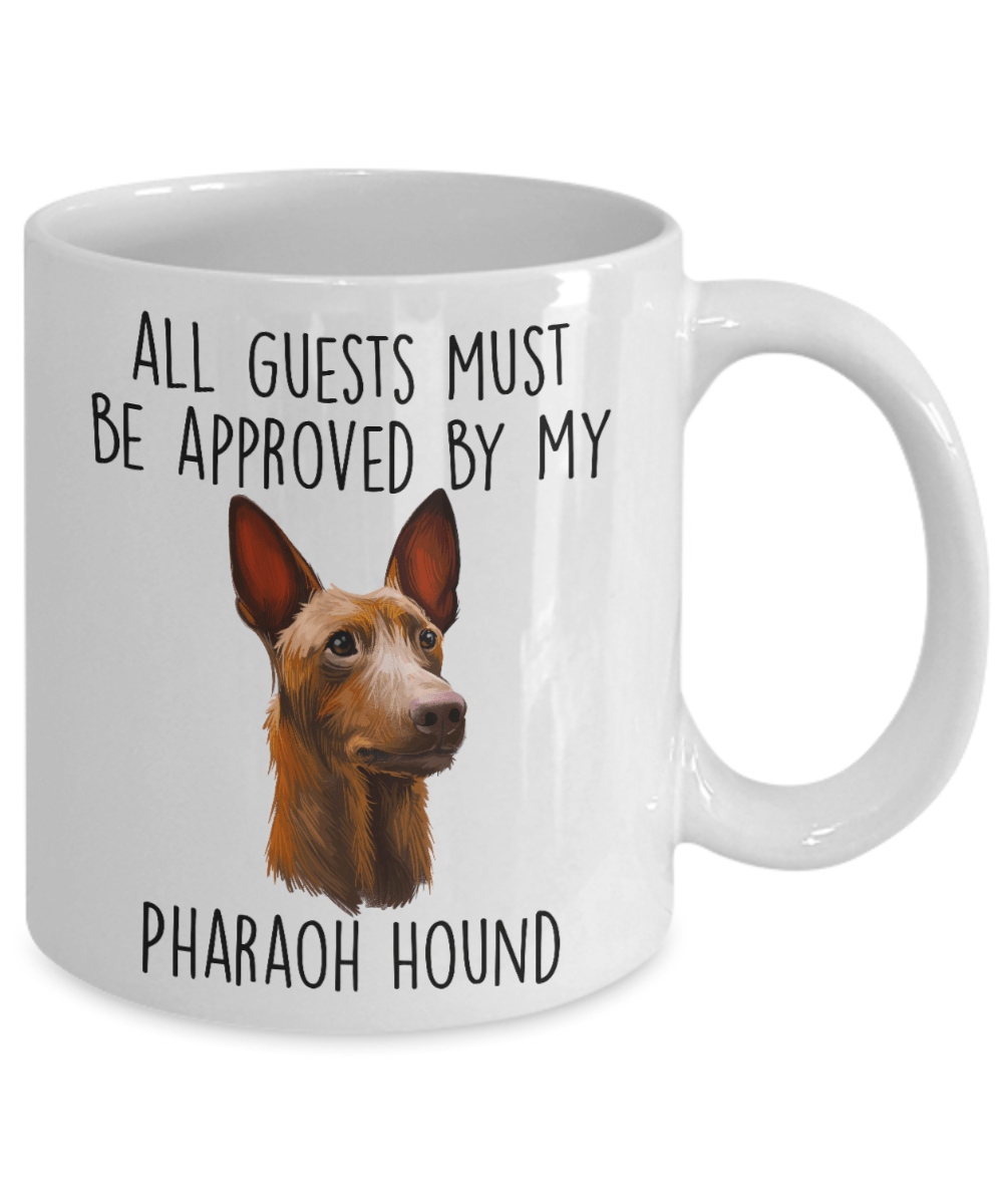 Funny All Guests Must Be Approved By My Pharaoh Hound Dog Ceramic Coffee Mug