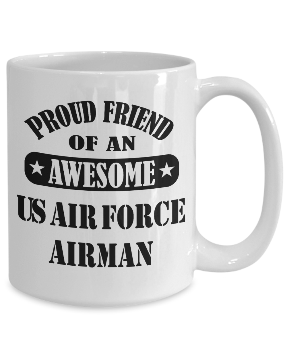 US Air Force Airman Proud Friend Coffee Mug